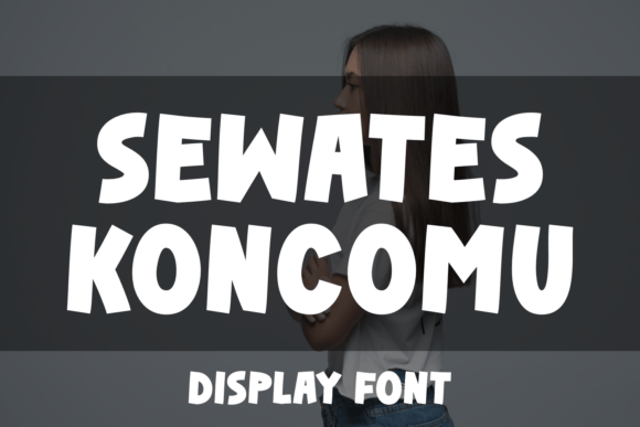 Sewates Koncomu: A Bold Display Font for Playful Brands