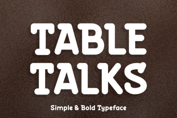 Table Talks Font for Bold Campaign Headlines